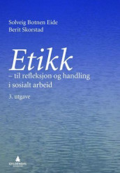 Etikk av Solveig Botnen Eide og Berit Skorstad (Heftet)