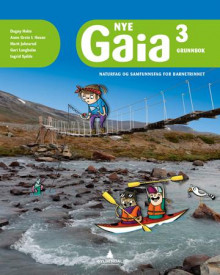 Nye Gaia 3 av Dagny Holm, Anne Grete I. Husan, Marit Johnsrud, Guri Langholm og Ingrid Spilde (Innbundet)