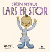 Lars er stor av Svein Nyhus (Innbundet)