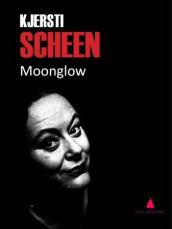 Moonglow av Kjersti Scheen (Ebok)