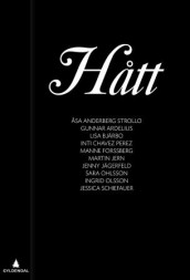 Hått av Gunnar Ardelius, Lisa Bjärbo, Manne Forssberg, Martin Jern, Jenny Jägerfeld, Sara Ohlsson, Ingrid Olsson, Inti Chavez Perez, Jessica Schiefauer og Åsa Anderberg Strollo (Ebok)