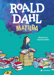 Matilda av Roald Dahl (Innbundet)