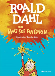 Den magiske fingeren av Roald Dahl (Innbundet)