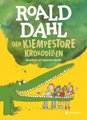 Den kjempestore krokodillen av Roald Dahl (Innbundet)