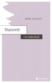 Statsrett i et nøtteskall av Arne Fliflet (Heftet)