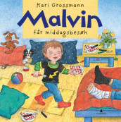 Malvin får middagsbesøk av Kari Grossmann (Innbundet)