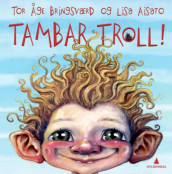 Tambar troll! av Tor Åge Bringsværd (Innbundet)