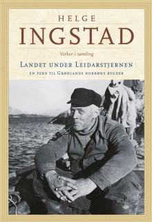 Landet under leidarstjernen av Helge Ingstad (Ebok)