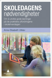Skoledagens nødvendigheter av Anne-Elisabeth Utklev (Heftet)