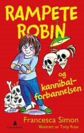 Rampete Robin og kannibalforbannelsen av Francesca Simon (Innbundet)