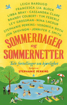 Sommerdager og sommernetter av Stephanie Perkins (Innbundet)