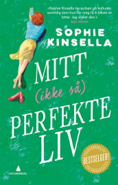 Mitt (ikke så) perfekte liv av Sophie Kinsella (Heftet)