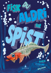 Fisk du aldri har spist av Sara Östlund Nilsson (Ebok)