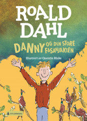 Danny og den store fasanjakten av Roald Dahl (Innbundet)