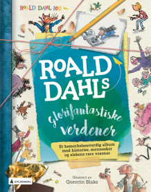 Roald Dahls glorifantastiske verdener av Stella Caldwell (Innbundet)