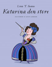 Katarina den store av Linn T. Sunne (Innbundet)