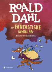 Den fantastiske Mikkel Rev av Roald Dahl (Ebok)