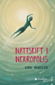 Nattskift i Nekropolis av Bjørn Ingvaldsen (Ebok)