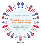 Veiledningsordning i skole og barnehage av Elin Birkeland Markestad (Heftet)