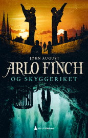 Arlo Finch og Skyggeriket av John August (Ebok)