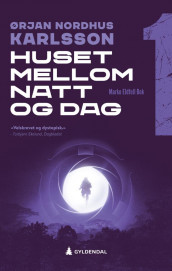 Huset mellom natt og dag av Ørjan N. Karlsson (Heftet)