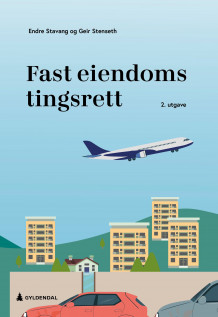 Fast eiendoms tingsrett av Endre Stavang og Geir Stenseth (Heftet)