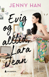 Evig og alltid, Lara Jean av Jenny Han (Heftet)