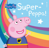 Super-Peppa! av Lauren Holowaty (Innbundet)