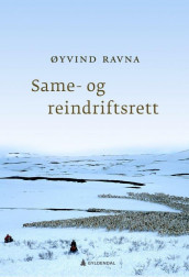 Same- og reindriftsrett av Øyvind Ravna (Ebok)