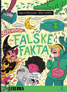 Falske fakta av Ingelin Røssland (Innbundet)