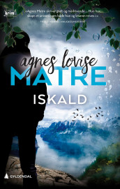 Iskald av Agnes Lovise Matre (Heftet)