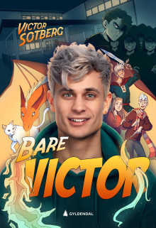 Bare Victor av Victor Sotberg og Erik Eikehaug (Innbundet)