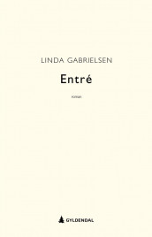 Entré av Linda Gabrielsen (Ebok)