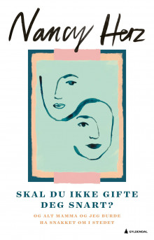 Skal du ikke gifte deg snart? av Nancy Herz (Ebok)