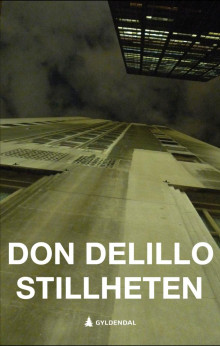 Stillheten av Don DeLillo (Ebok)
