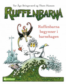 Ruffenbarna begynner i barnehagen av Tor Åge Bringsværd (Innbundet)