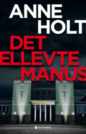 Det ellevte manus av Anne Holt (Innbundet)