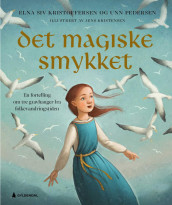 Det magiske smykket av Elna Siv Kristoffersen og Unn Pedersen (Innbundet)