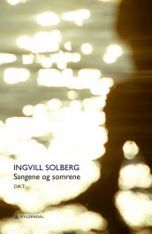 Sangene og somrene av Ingvill Solberg (Innbundet)