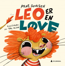 Leo er en løve av Arne Svingen (Innbundet)