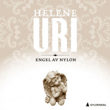 Engel av nylon av Helene Uri (Nedlastbar lydbok)