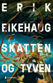 Skatten og Tyven av Erik Eikehaug (Innbundet)