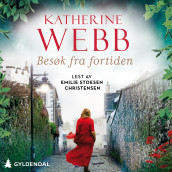 Besøk fra fortiden av Katherine Webb (Nedlastbar lydbok)