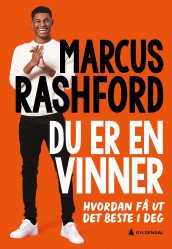 Du er en vinner av Carl Anka og Marcus Rashford (Innbundet)