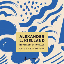 Novelletter i utvalg av Alexander L. Kielland (Nedlastbar lydbok)