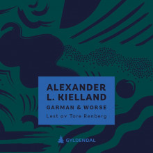 Garman & Worse av Alexander L. Kielland (Nedlastbar lydbok)
