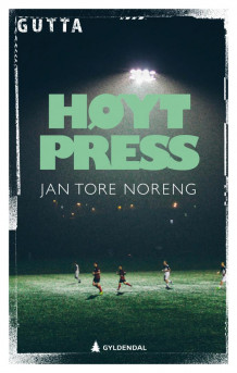 Høyt press av Jan Tore Noreng (Innbundet)