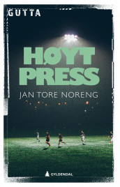 Høyt press av Jan Tore Noreng (Ebok)