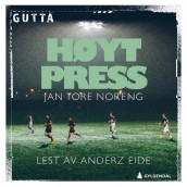 Høyt press av Jan Tore Noreng (Nedlastbar lydbok)