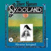 Alvens lengsel av Thore Hansen (Nedlastbar lydbok)